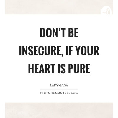 Don't be insecure