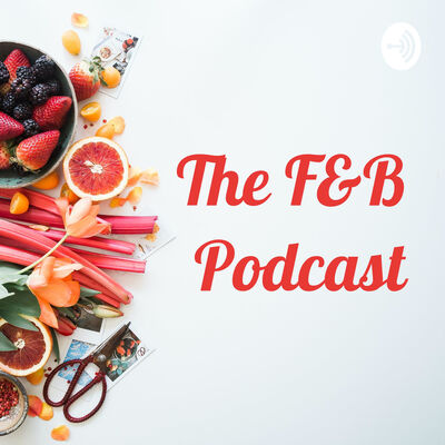 The F&B Podcast