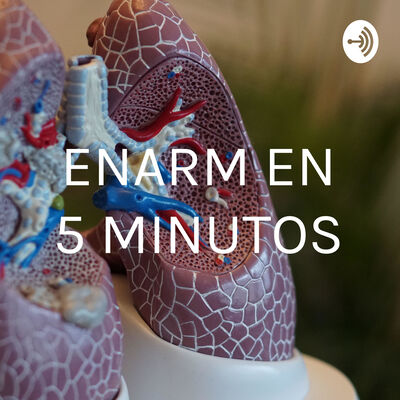 ENARM EN 5 MINUTOS