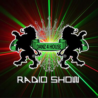 DANZ 4 HOUSE  RADIO SHOW