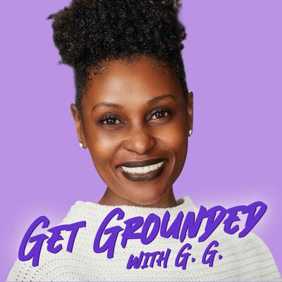 Get Grounded with G. G.