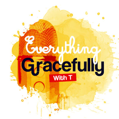 Everything Gracefully With T