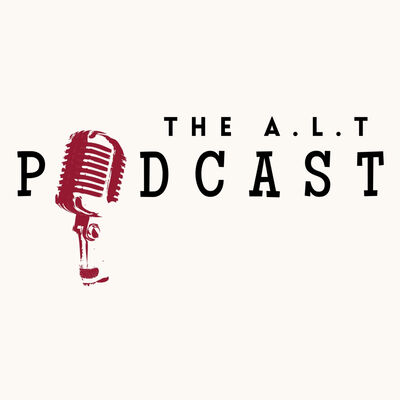 The A.L.T podcast