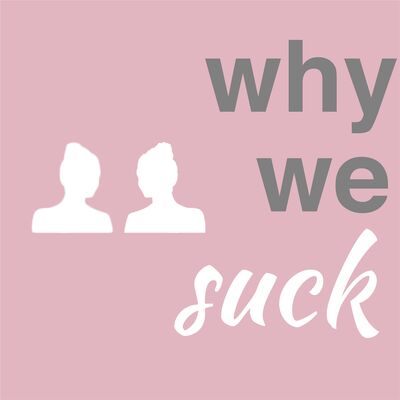 Why We Suck