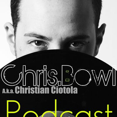 Chris Bowl A.k.a. Christian Ciotola Podcast
