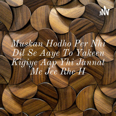 Muskan Hodho Per Nhi Dil Se Aaye To Yakeen Kigiye Aap Yhi Jannat Me Jee Rhe H😊😊