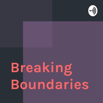 Breaking Boundaries