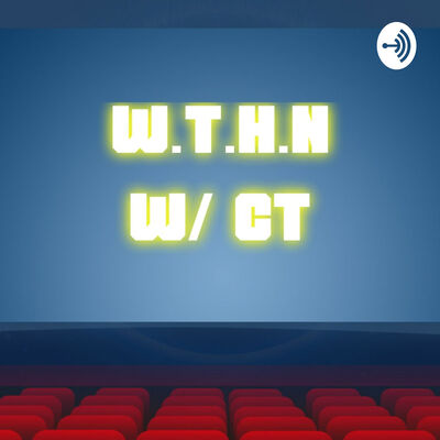 W.T.H.N. w/ CT