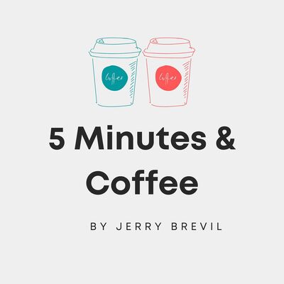 5 Minutes and Coffee