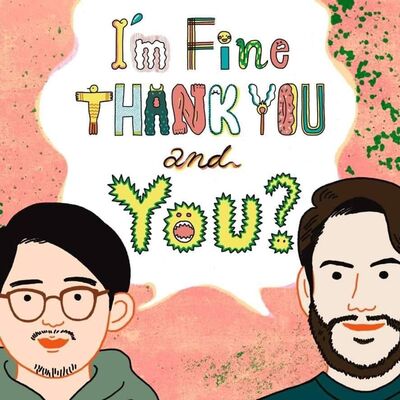I'm Fine, Thank You. And You? (ifty.fm)