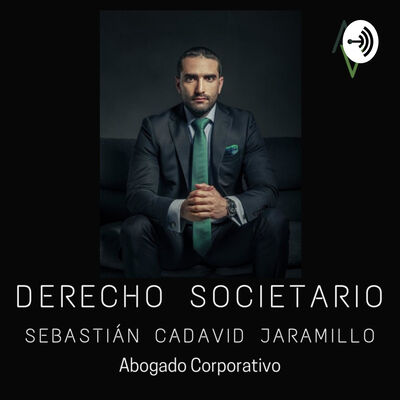 Derecho Societario | Sebastián Cadavid Jaramillo