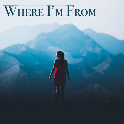 Where I'm From