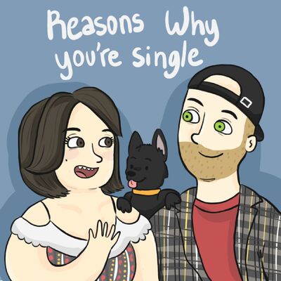 Reasons Why You're Single Podcast
