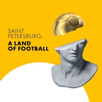 Saint Petersburg: A Land of Football