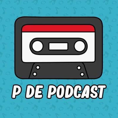 P De Podcast