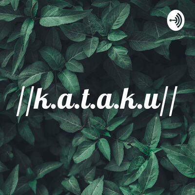 //k.a.t.a.k.u//