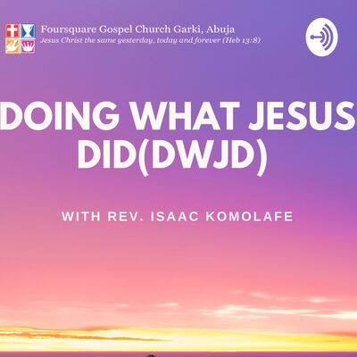 Doing What Jesus Did (DWJD)