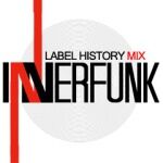 INNERFUNK LABEL HISTORY MIX