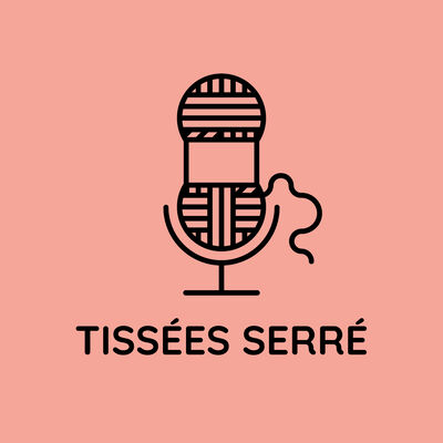 Tissées serré