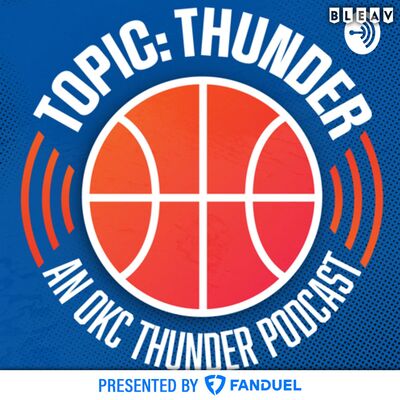 Topic: Thunder - an OKC Thunder Podcast
