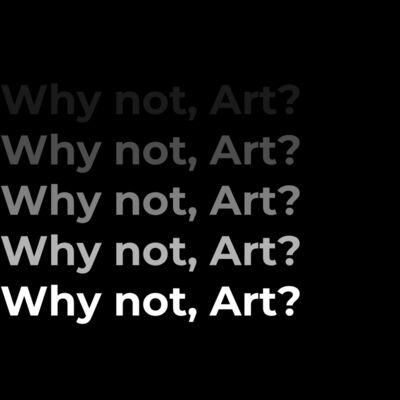 Why not, Art?