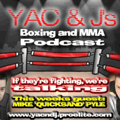 Yac & J's BOXING and MMA Podcast