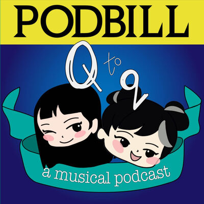 Q to Q: A Musical Theatre Podcast