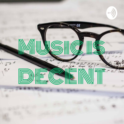 Music is DECENT