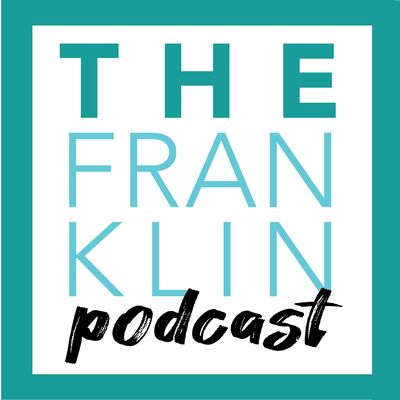 The Franklin Podcast