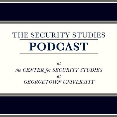 The Security Studies Podcast