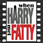When Harry Met Fatty