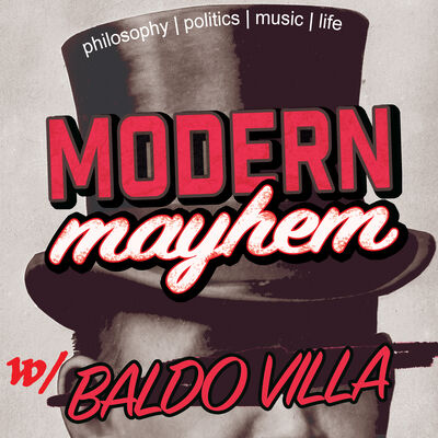 Modern Mayhem w/ Baldo Villa