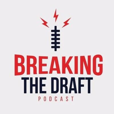Breaking the Draft Podcast