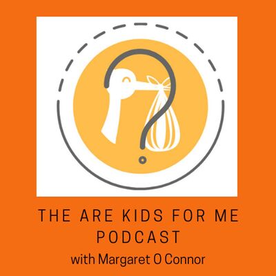 The Are Kids For Me Podcast