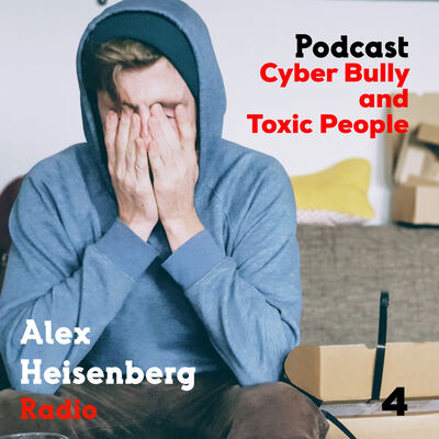 EP4 : Cyber Bully and Toxic People