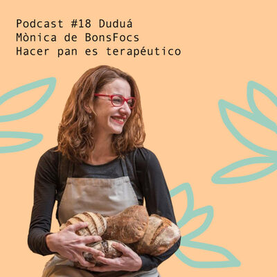Mònica BonsFocs: Hacer pan es terapéutico