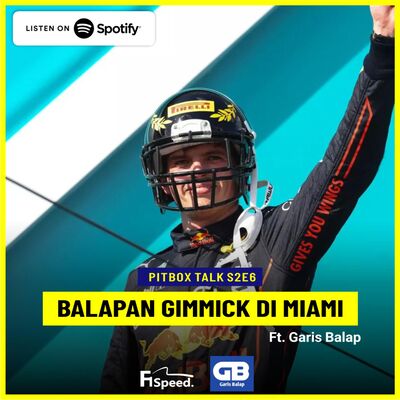 S2E6 - Balapan Gimmick di Miami - feat Garis Balap