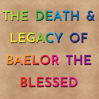 The Divisive Death and Lasting Legacy of Blessed Baelor
