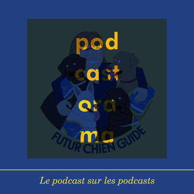 Podcastorama #86 : Futur Chien Guide