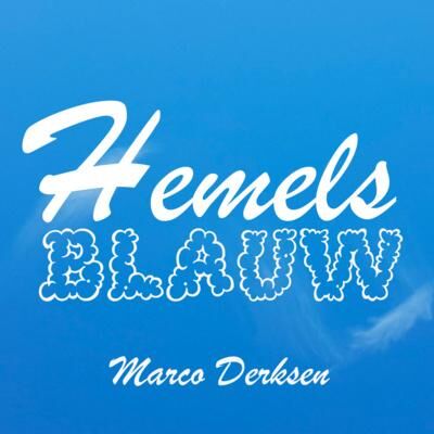 Hemels Blauw #19 - Marco Derksen - Kunnen we de complexiteit omarmen? En wat is jouw legacy!? 