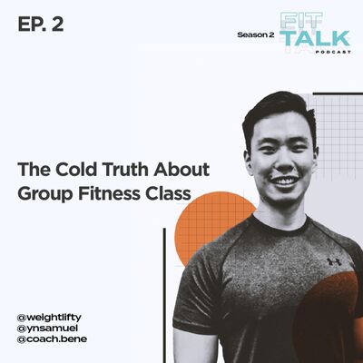 S2 EP 2 : The Cold Truth About Group Fitness Class ft @coach.bene