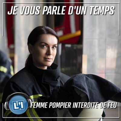 INTERDITE DE FEU, CETTE FEMME POMPIER VA AU SECRETARIAT !