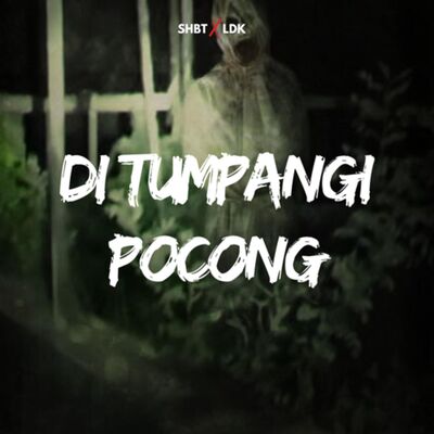 SHBT X LDK 11 - PENUMPANG POCONG DI GUNUNGKIDUL