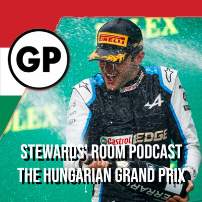 #20 - The Stewards Room Podcast: Hungarian Grand Prix
