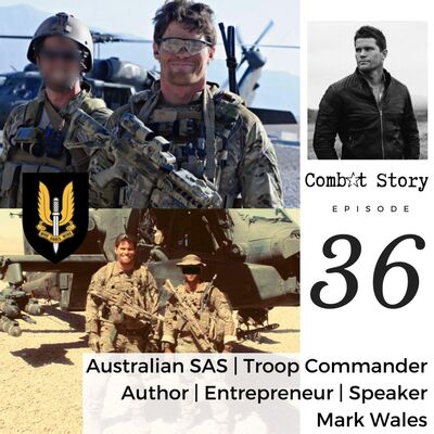 Combat Story (Ep 36): Mark Wales | Australian SAS | Troop Commander | TV Personality | Author | Entrepreneur | Kill Kapture
