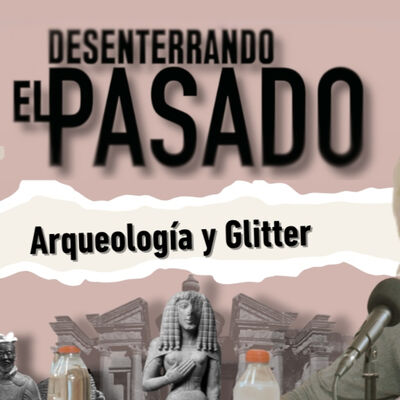 Arqueología y glitter: Desenterrando géneros del pasado y del futuro