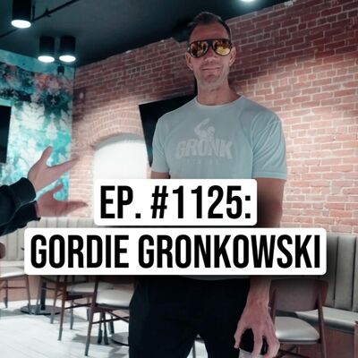 EP. 1125: GORDIE GRONKOWSKI - The Danny Picard Show