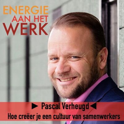 #22- Hoe creëer je een cultuur van samenwerkers, met Pascal Verheugd