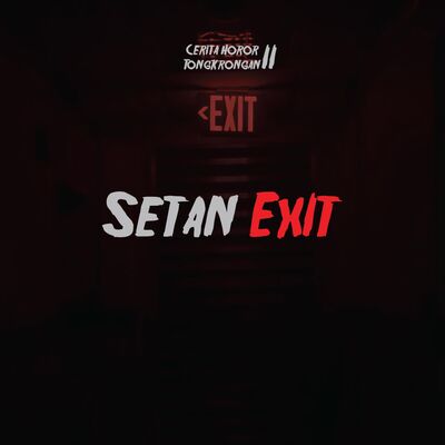 EPs 3² - Setan Exit