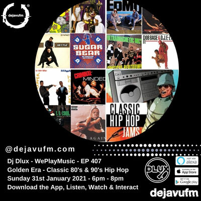 Episode 407: DJ DLUX - We Play Music Episode 407 - Hip Hop Classic.